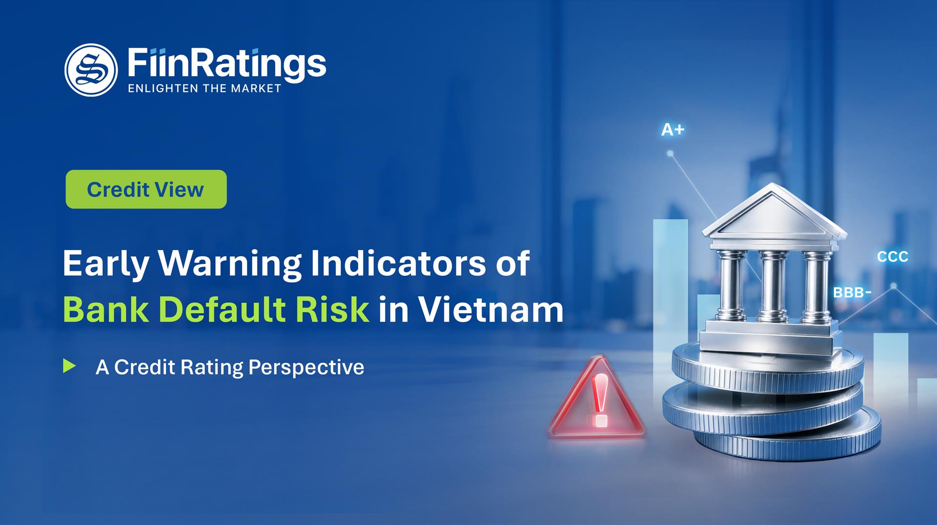 Early Warning Indicators of Bank Default Risk in Vietnam: A Credit Rating Perspective