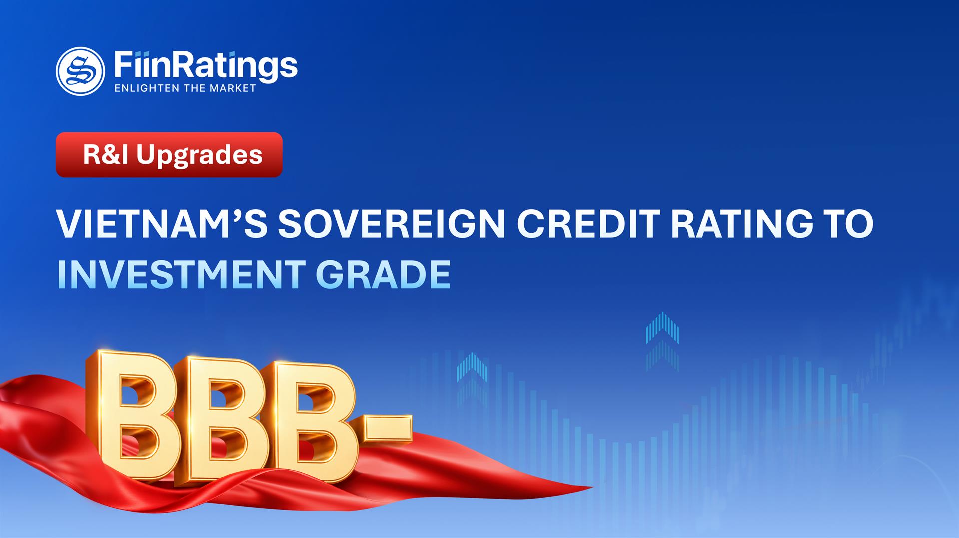 R&I Upgrades Vietnam’s Sovereign Credit Rating to Investment Grade for the First Time